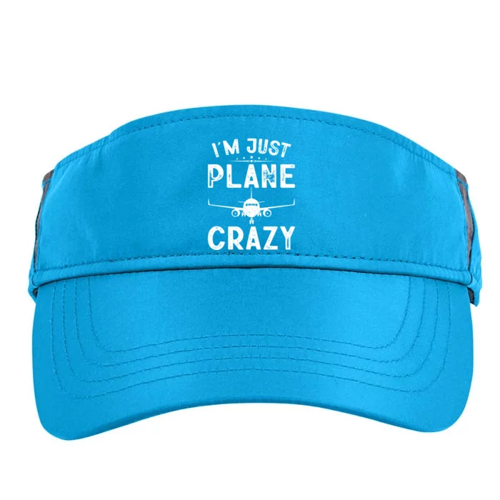 IM Just Plane Crazy Airplanes Lover Aviation Funny Gift Funny Gift Adult Drive Performance Visor