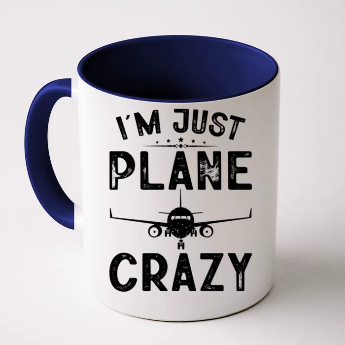 IM Just Plane Crazy Airplanes Lover Aviation Funny Gift Front & Back Coffee Mug