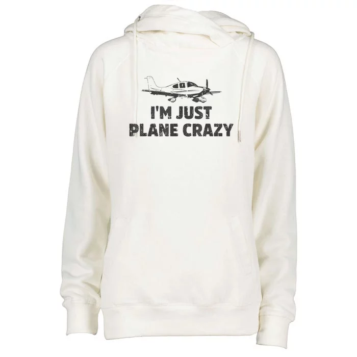 I'm Just Plane Crazy. Funny Airplane Pilots Womens Funnel Neck Pullover Hood