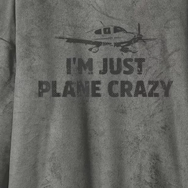 I'm Just Plane Crazy. Funny Airplane Pilots Hooded Wearable Blanket