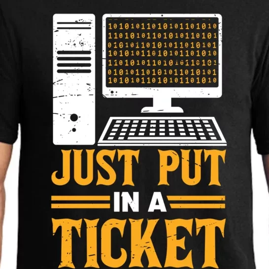 ID Just Put In A Ticket Funny It Tech Support Joke Great Gift Pajama Set