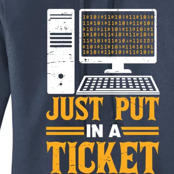 ID Just Put In A Ticket Funny It Tech Support Joke Great Gift Women's Pullover Hoodie