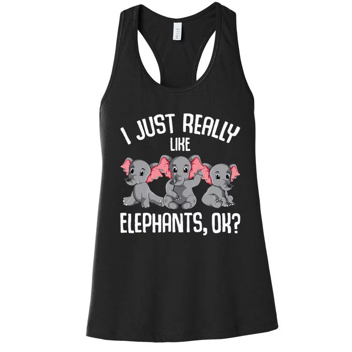 I Just Really Like Elephants Elephant Lover Women's Racerback Tank