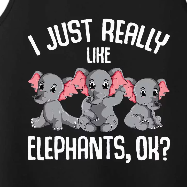 I Just Really Like Elephants Elephant Lover Performance Tank