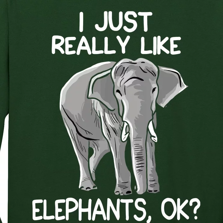 I Just Really Like Elephants Funny Elephant Lover Quote Long Sleeve Shirt