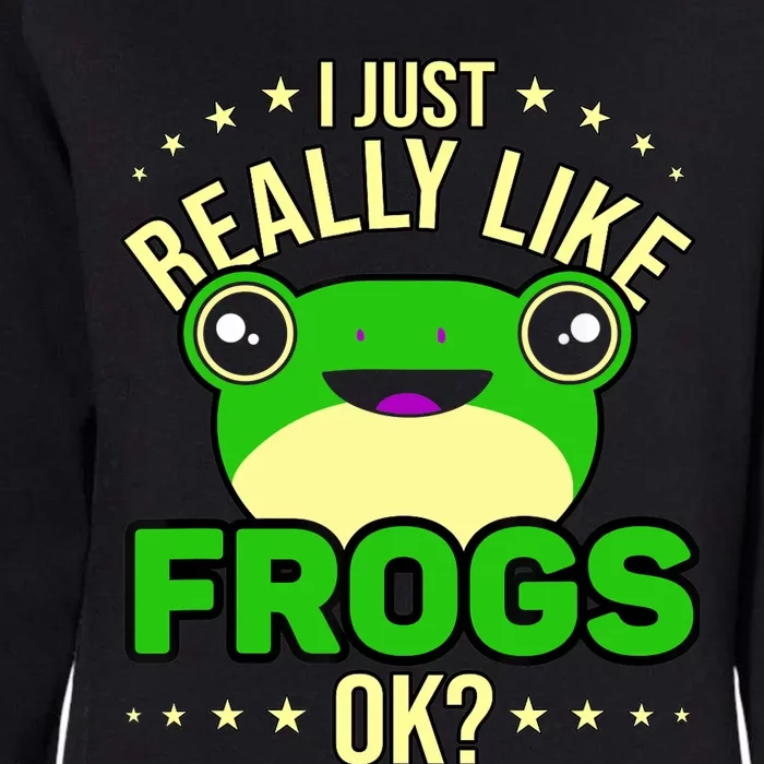 I Just Really Like Frogs Ok Frog Lover Womens California Wash Sweatshirt