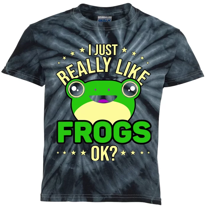 I Just Really Like Frogs Ok Frog Lover Kids Tie-Dye T-Shirt