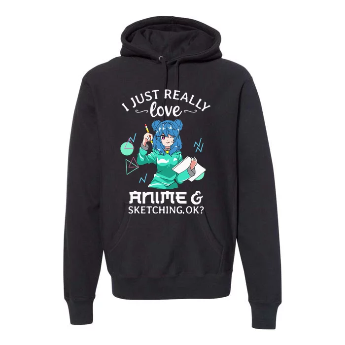 I Just Really Love Anime and Sketching Ok Anime Teen Girl Premium Hoodie