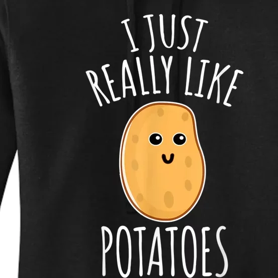 I Just Really Like Potatoes Funy Gift Cute Potato Women's Pullover Hoodie