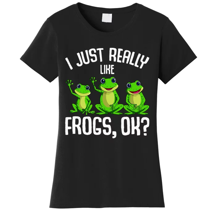 I Just Really Like Frogs Frog Women's T-Shirt