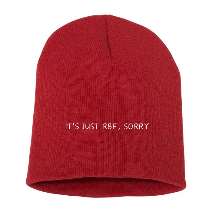 ItS Just Rbf Sorry Short Acrylic Beanie