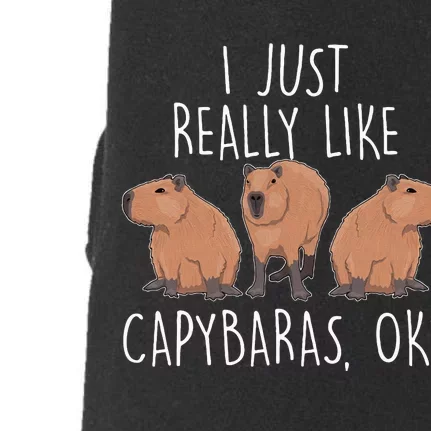 I Just Really Like Capybaras Ok – Rodent Pet Owner Carpincho Doggie 3-End Fleece Hoodie