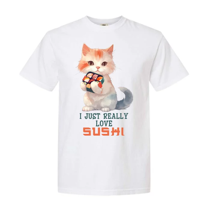 I Just Really Love Sushi Cute Japanese Cat Garment-Dyed Heavyweight T-Shirt