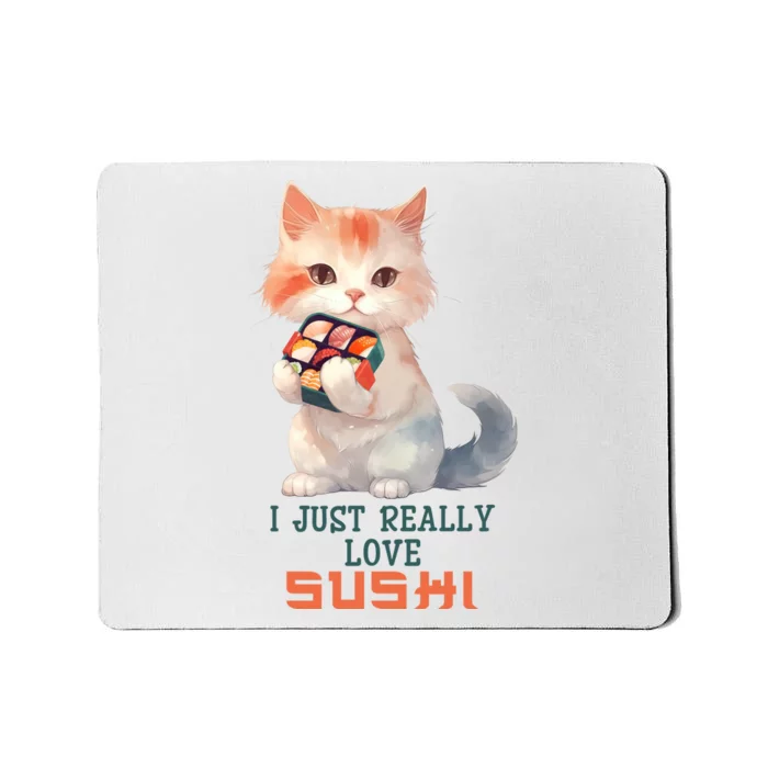 I Just Really Love Sushi Cute Japanese Cat Mousepad