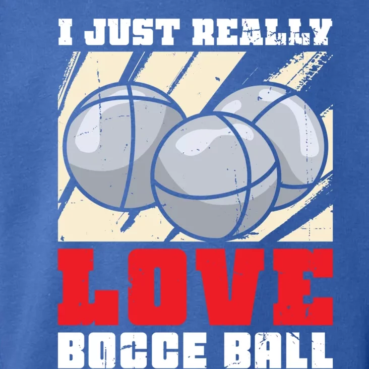 I Just Really Love Bocce Ball Gift Toddler Hoodie