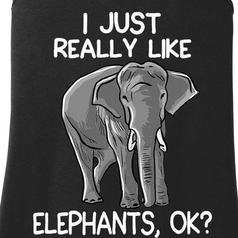 I Just Really Like Elephants Funny Elephant Lover Quote Ladies Essential Tank