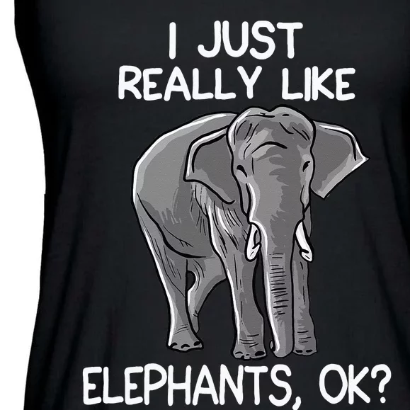 I Just Really Like Elephants Funny Elephant Lover Quote Ladies Essential Flowy Tank