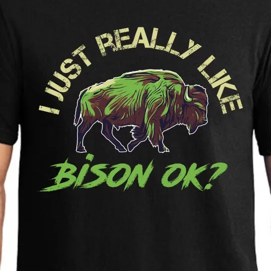 I Just Really Like Bison OK? Pajama Set