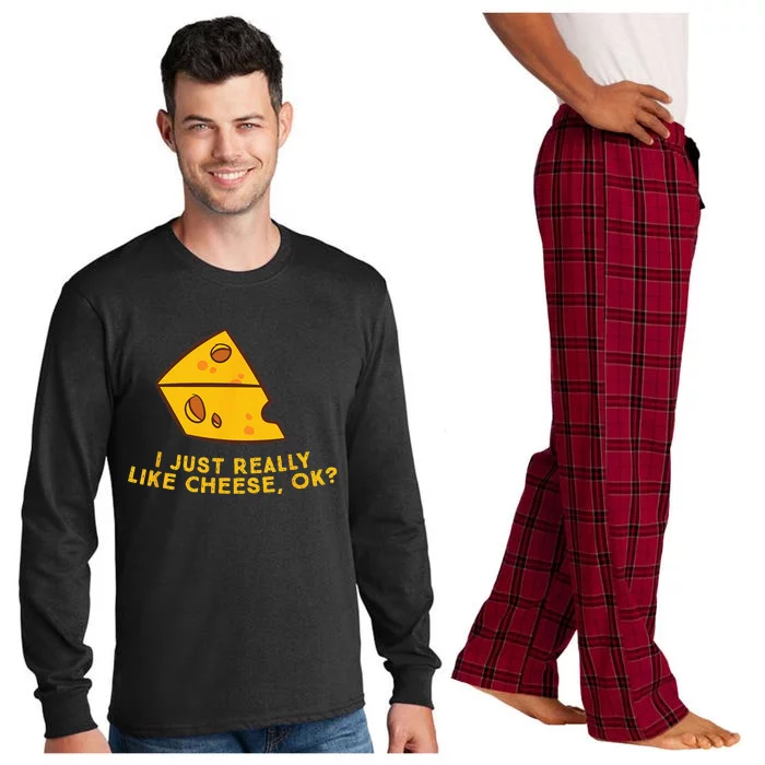 I Just Really Like Cheese Ok Funny Cheese Lover Food Humor Long Sleeve Pajama Set