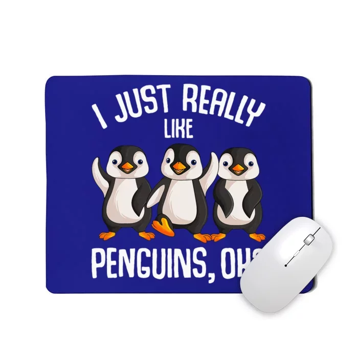 I Just Really Like Penguins Mousepad