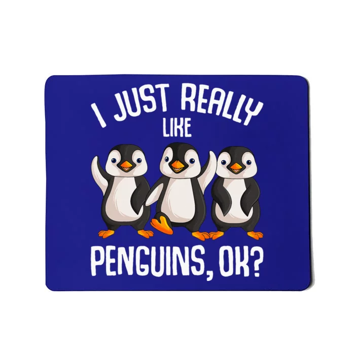 I Just Really Like Penguins Mousepad