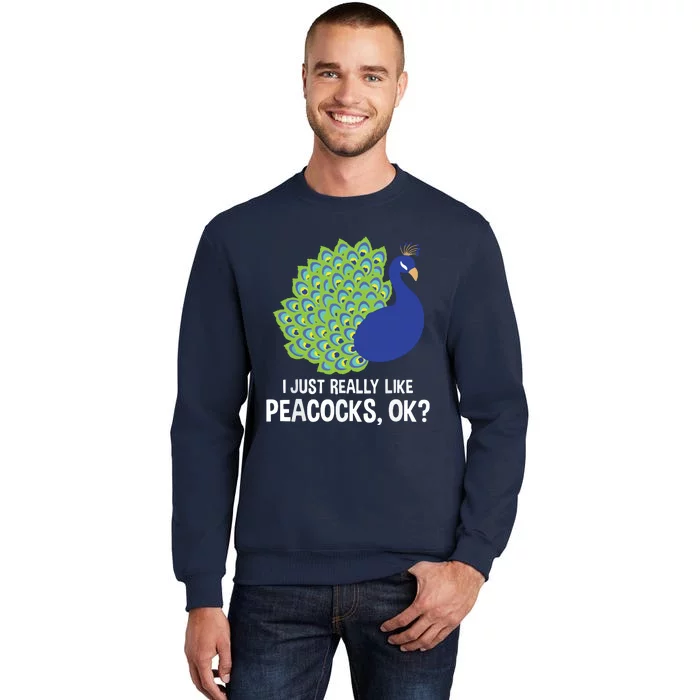 I Just Really Like Peacocks Ok Cute Peacock Costume Sweatshirt