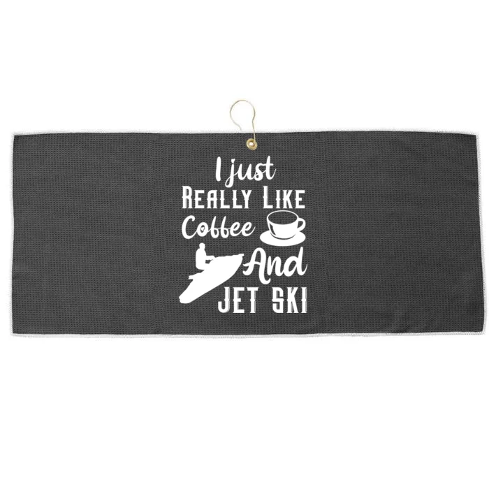 I Just Really Like Coffee And Jet Ski Water Sport Jet Skiing Gift For Skier Large Microfiber Waffle Golf Towel