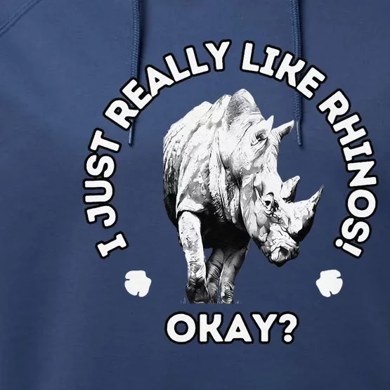 I Just Really Like Rhinos Okay Rhino Lovers Premium Performance Fleece Hoodie