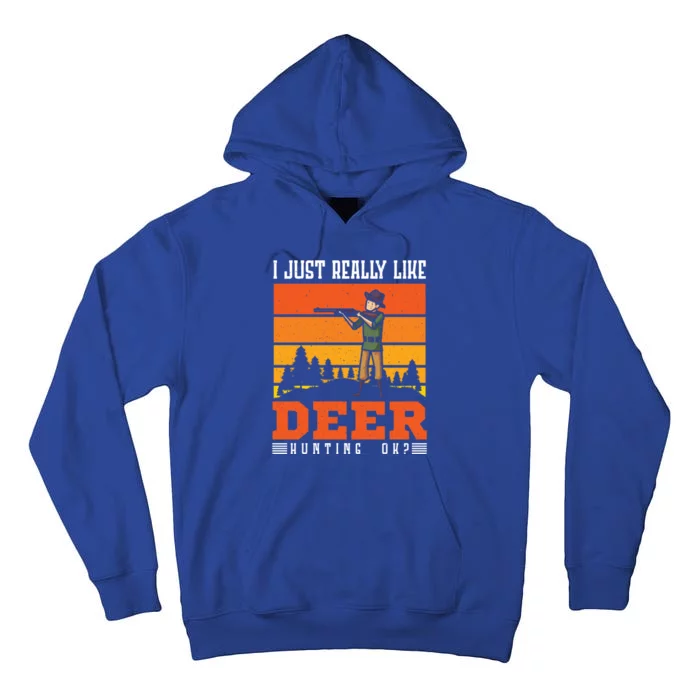 I Just Really Like Deer Hunting Deer Hunter Cute Gift Tall Hoodie