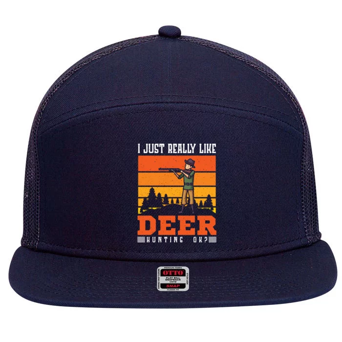 I Just Really Like Deer Hunting Deer Hunter Cute Gift 7 Panel Mesh Trucker Snapback Hat