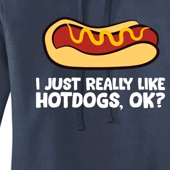 I Just Really Like Hot Dogs, Ok? Funny Hot Dog Lover Women's Pullover Hoodie