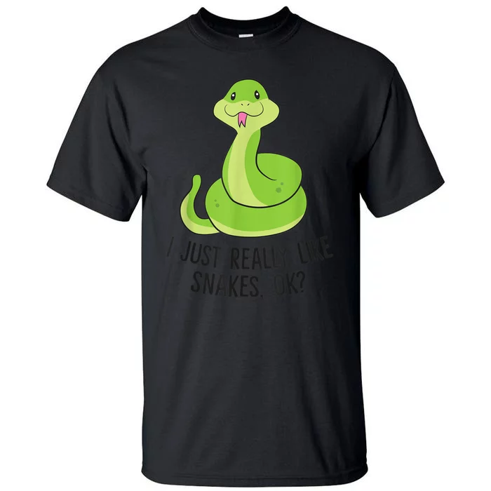 I Just Really Like Snakes Ok Cute Snake Reptile Lover Tall T-Shirt