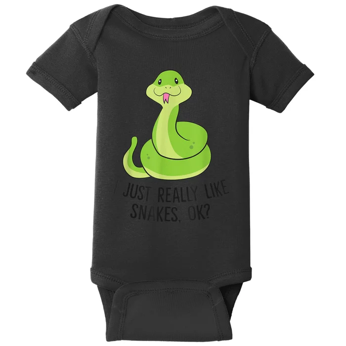 I Just Really Like Snakes Ok Cute Snake Reptile Lover Baby Bodysuit