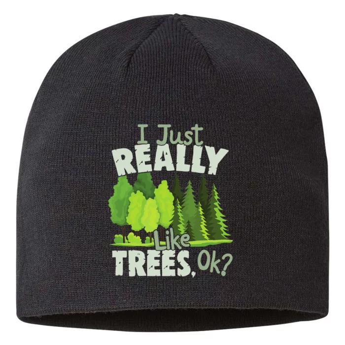 I Just Really Like Trees, Ok Love Trees 8 1/2in Sustainable Knit Beanie