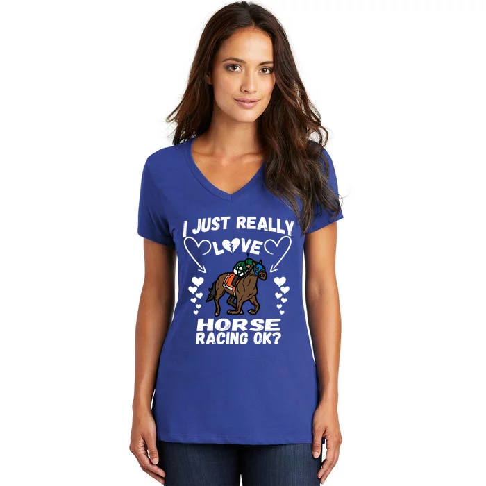 I Just Really Love Horse Racing Funny Horses Lovers Sports Cool Gift Women's V-Neck T-Shirt