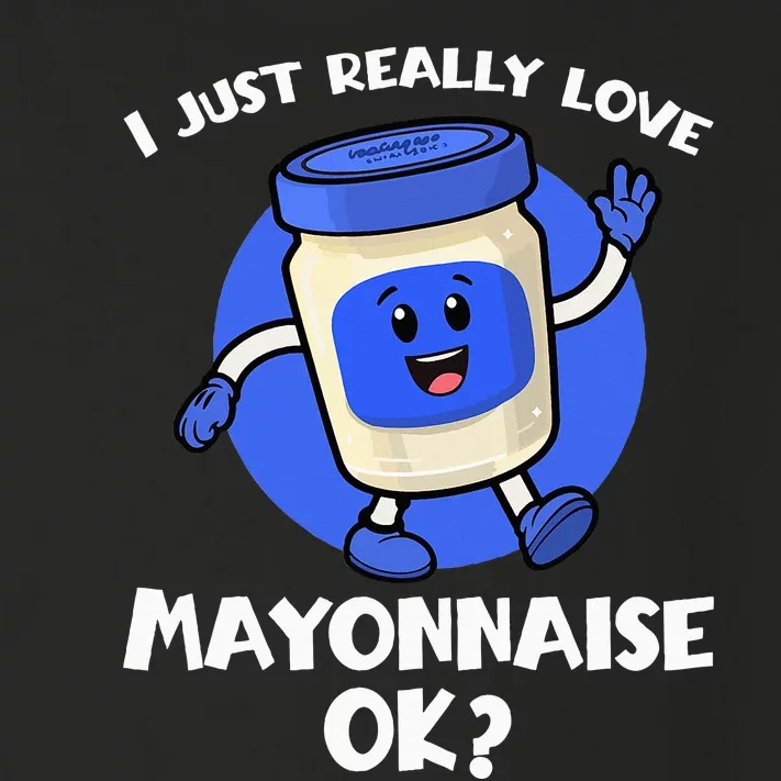 I Just Really Love Mayo Ok Cartoon Mayonnaise Toddler Long Sleeve Shirt