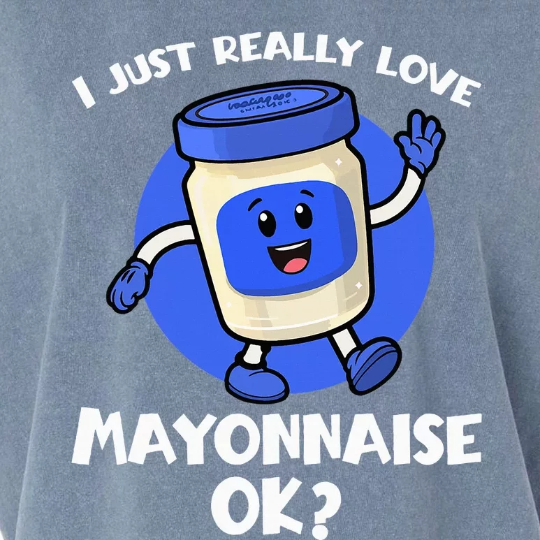 I Just Really Love Mayo Ok Cartoon Mayonnaise Garment-Dyed Women's Muscle Tee