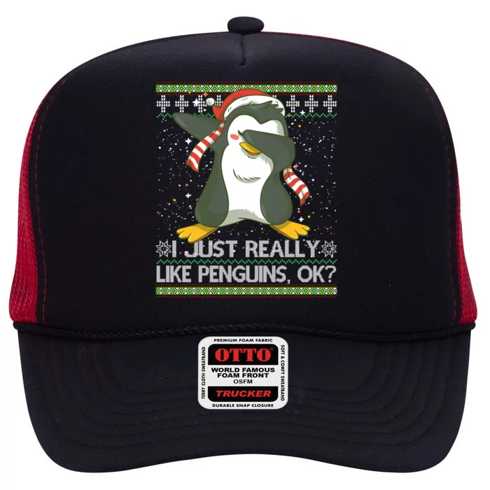 I Just Really Like Penguins Ok Ugly Christmas Cute Cute Gift High Crown Mesh Trucker Hat