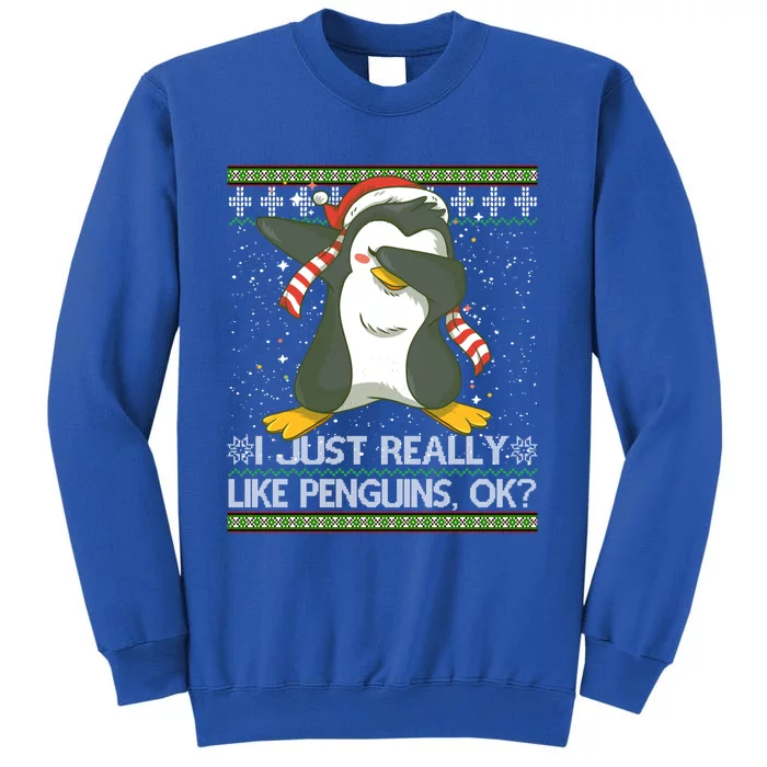 I Just Really Like Penguins Ok Ugly Christmas Cute Cute Gift Tall Sweatshirt