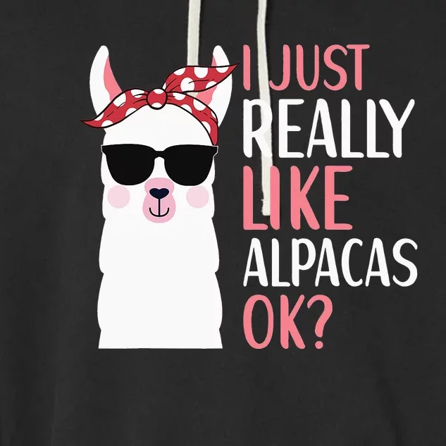 I Just Really Like Alpacas LLama Apparel Garment-Dyed Fleece Hoodie