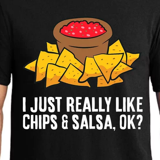 I Just Really Like Chips And Salsa Ok Tortilla Chips Pajama Set