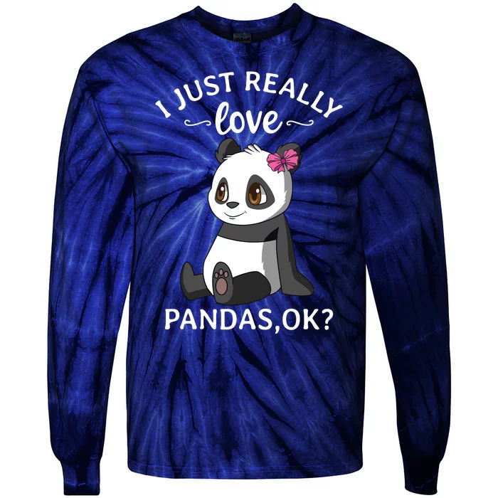 I Just Really Love Pandas Ok Panda Tie-Dye Long Sleeve Shirt