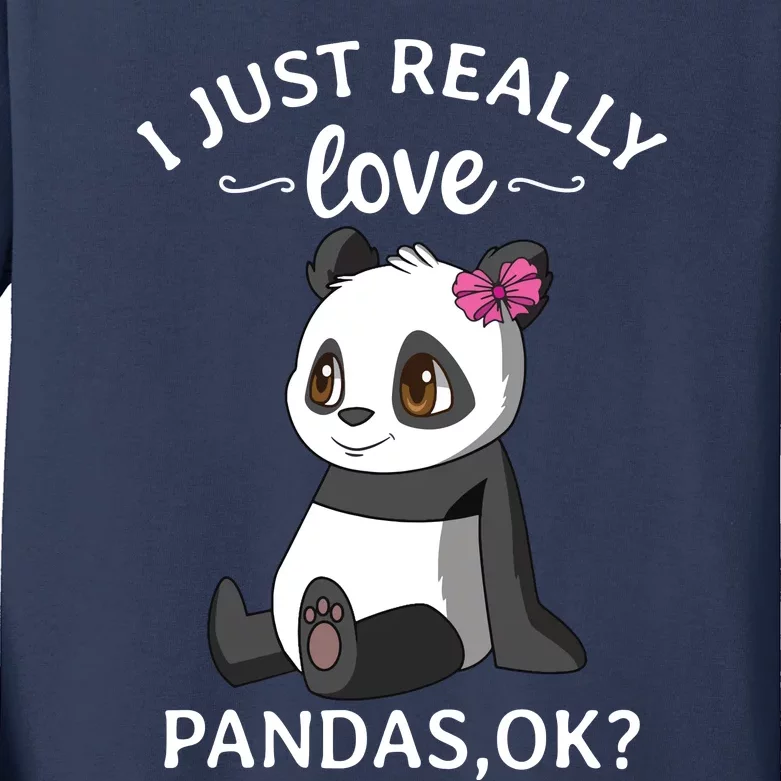 I Just Really Love Pandas Ok Panda Kids Long Sleeve Shirt