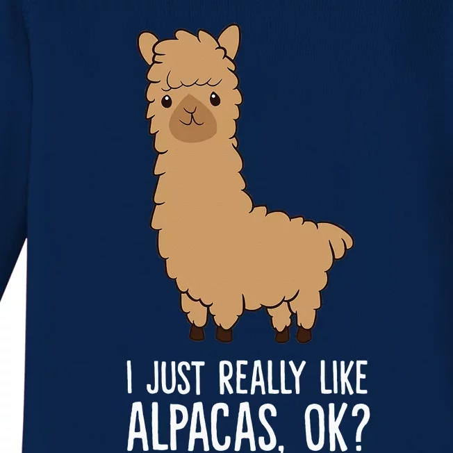 I Just Really Like Alpacas, OK Llama Alpaca Baby Long Sleeve Bodysuit