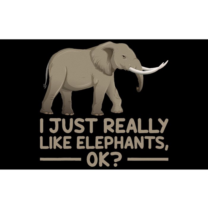 I Just Really Like Elephants Ok Funny Elephant Bumper Sticker