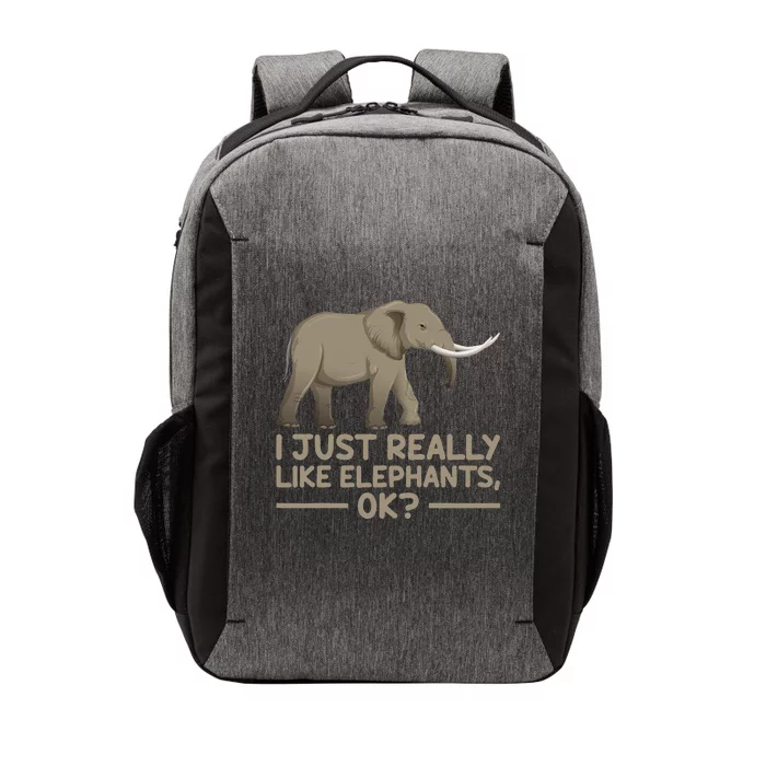 I Just Really Like Elephants Ok Funny Elephant Vector Backpack