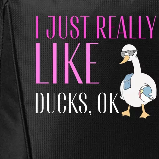 I Just Really Like Ducks Lover Gifts Duck Owner Gift City Backpack