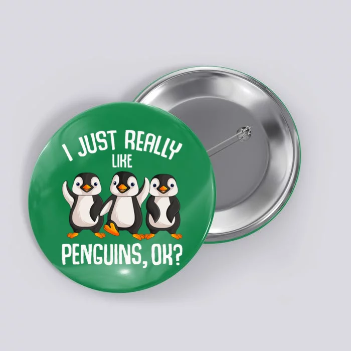 I Just Really Like Penguins Kids Girl Women Penguin Button