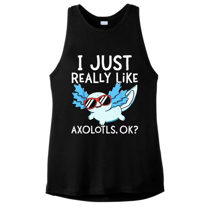 I Just Really Like Axolotls Ok Kawaii Axolotl Ladies Tri-Blend Wicking Tank