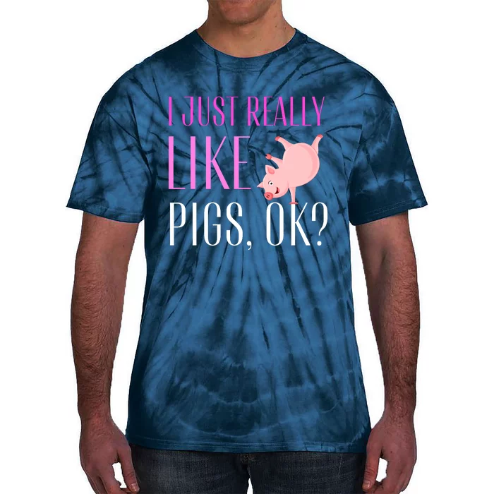 I Just Really Like Pigs Ok? Cute Pink Pigs Tie-Dye T-Shirt